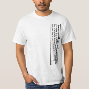 Surgeon General's Warning # 4 T-Shirt