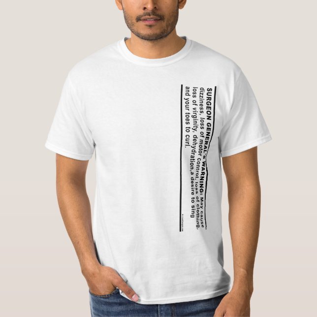 Surgeon General's Warning # 4 T-Shirt (Front)