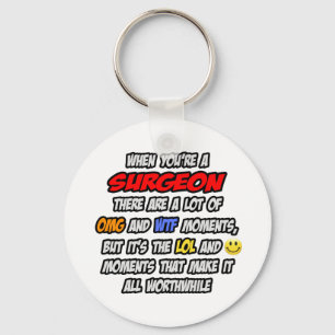 Surgeon .. OMG WTF LOL Keychain