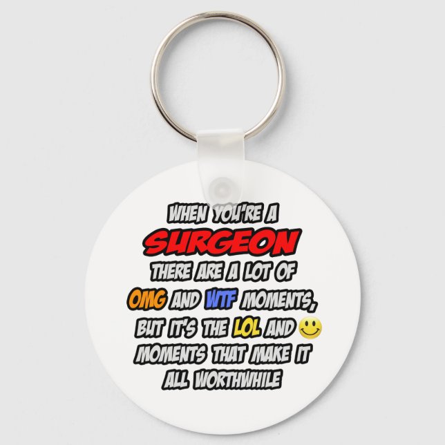 Surgeon .. OMG WTF LOL Keychain (Front)