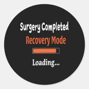 Surgery Completed Recovery Mode Loading Get Well S Classic Round Sticker