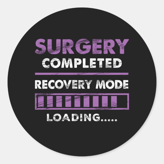 Surgery Completed Recovery Mode Loading Get Well S Classic Round Sticker (Front)