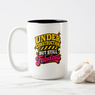 Surgery Recovery Humour Under Construction Fabulou Two-Tone Coffee Mug