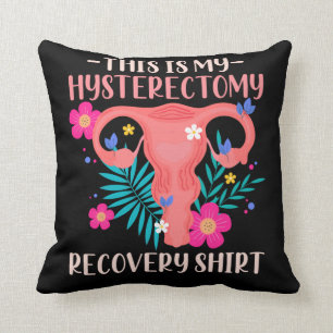 Surgery Support Uterus Removal Hysterectomy Throw Pillow
