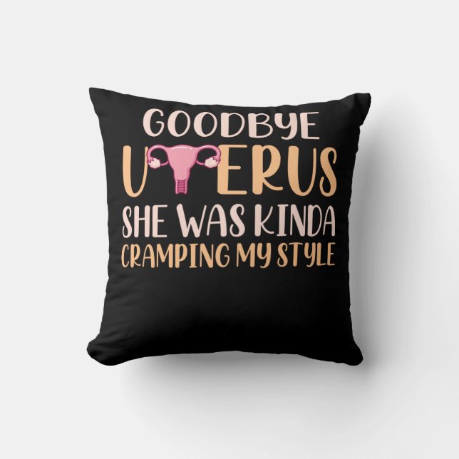 Surgery Uterus Removal Hysterectomy Recovery Throw Pillow (Front)