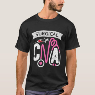 Surgical Cna Certified Nursing Assistant Student S T-Shirt
