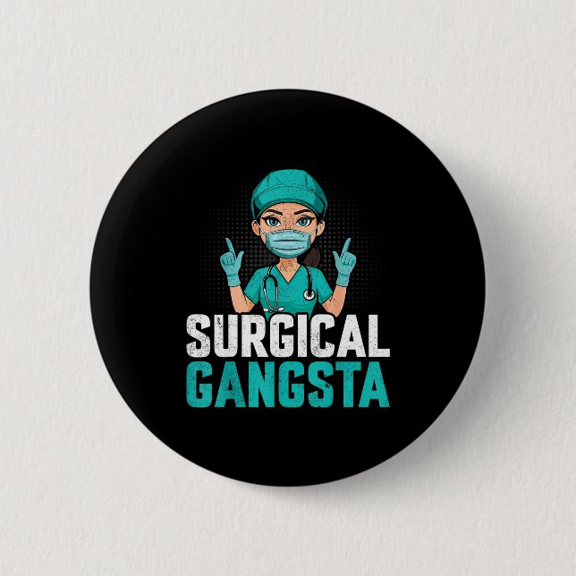Surgical Gangsta Surgical Tech Technologist Scrub  2 Inch Round Button (Front)