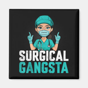 Surgical Gangsta Surgical Tech Technologist Scrub Magnet