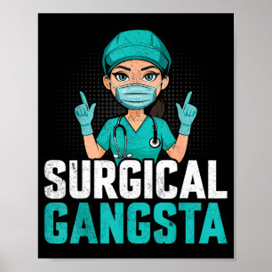 Surgical Gangsta Surgical Tech Technologist Scrub  Poster