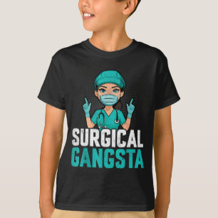 Surgical Gangsta Surgical Tech Technologist Scrub T-Shirt