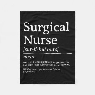 Surgical Nurse Definition Precision Care Quote Fleece Blanket
