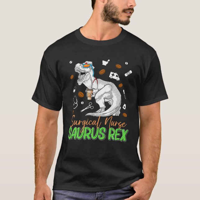 Surgical Nurse Saurus Rex Dinosaur Scrub Coffee Nu T-Shirt (Front)