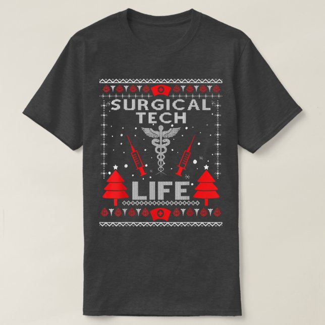 Surgical Tech Life Ugly Christmas Sweaters Matchin (Design Front)