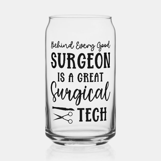 Surgical Tech | Surgical Technologist Appreciation Can Glass (Front)