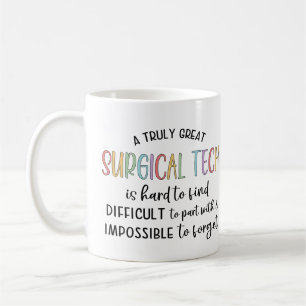 Surgical Tech   Surgical Technologist OR Tech Coffee Mug