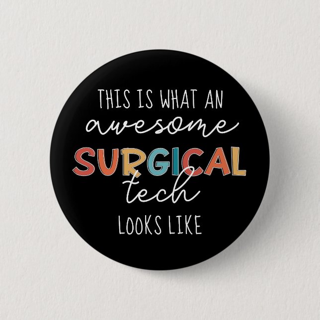 Surgical Technologist Funny Surgery OR Tech Gifts 2 Inch Round Button (Front)