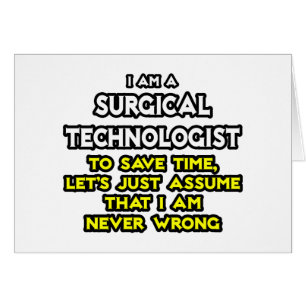 Surgical Technologist Joke .. Never Wrong