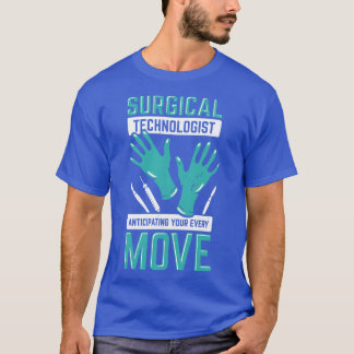 Surgical Technologist Scrub Tech Technician Gift  T-Shirt