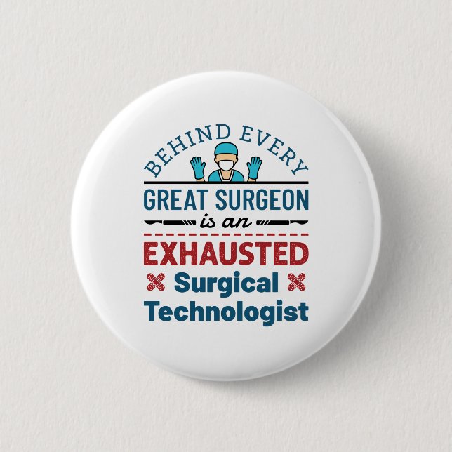 Surgical Technologist Surgical Tech Funny Saying 2 Inch Round Button (Front)