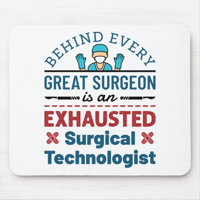Surgical Technologist Surgical Tech Funny Saying Mouse Pad (Front)