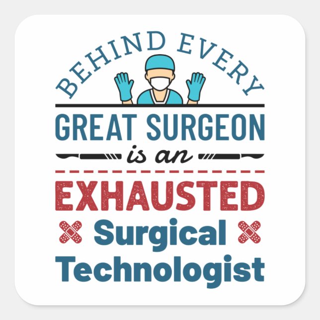 Surgical Technologist Surgical Tech Funny Saying Square Sticker (Front)