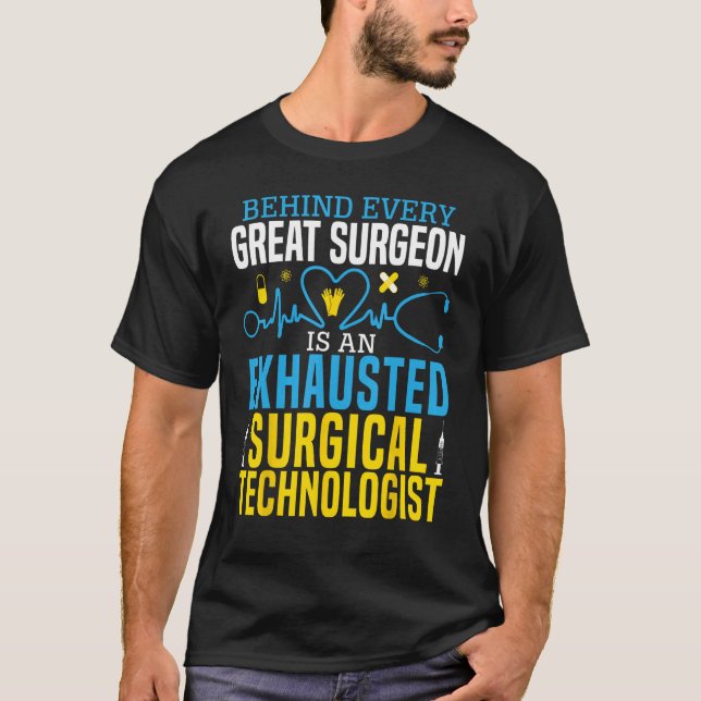 Surgical Technologist Surgical Tech Surgery Scrub  T-Shirt (Front)