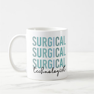 Surgical Technologist Surgical Tech Surgery Tech Coffee Mug