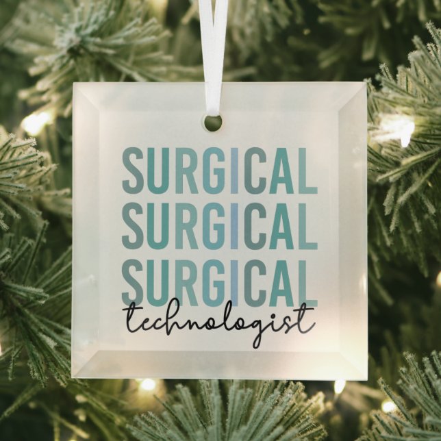Surgical Technologist Surgical Tech Surgery Tech Glass Ornament (Insitu)