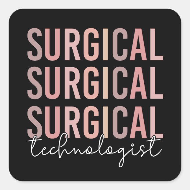 Surgical Technologist Surgical Tech Surgery Tech Square Sticker (Front)