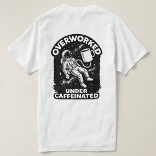 Surmené sous t-shirt drôle et humoristique caféiné