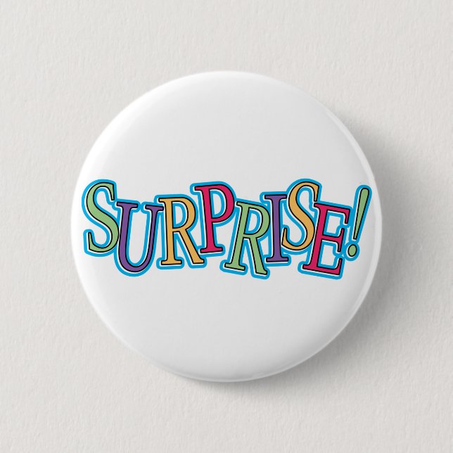 Surprise! 2 Inch Round Button (Front)