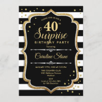 Surprise 40th Birthday - Black White Gold