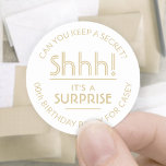 Surprise Birthday Party Shhh! Stylish White & Gold Classic Round Sticker<br><div class="desc">Add an elegant personalized touch to surprise birthday party invitations, decorations, and favours with stylish custom white and gold stickers / envelope seals. All text on these labels is simple to customize for any year birthday or for another occasion, such as a wedding anniversary, retirement, or going away party. Personalize...</div>