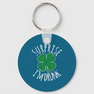 Surprise I'm Drunk St Patricks Day Irish Shamrock Keychain