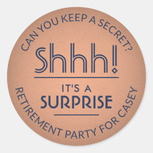 Surprise Retirement Party Shhh! Navy Blue & Copper Classic Round Sticker