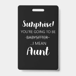 Surprise Youre Going To Be Babysitter Aunt   Badge