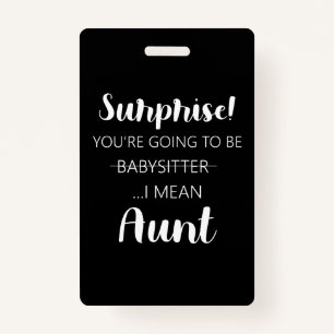 Surprise Youre Going To Be Babysitter Aunt   Badge