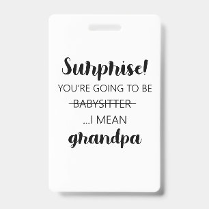 Surprise You're Going To Be Babysitter Grandpa Badge