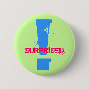 !, SURPRISED - Customized 2 Inch Round Button