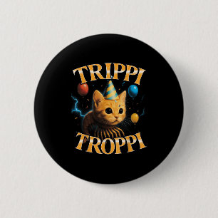 Surreal Italian Brainrot Meme Trip Trop Funny Birt 2 Inch Round Button