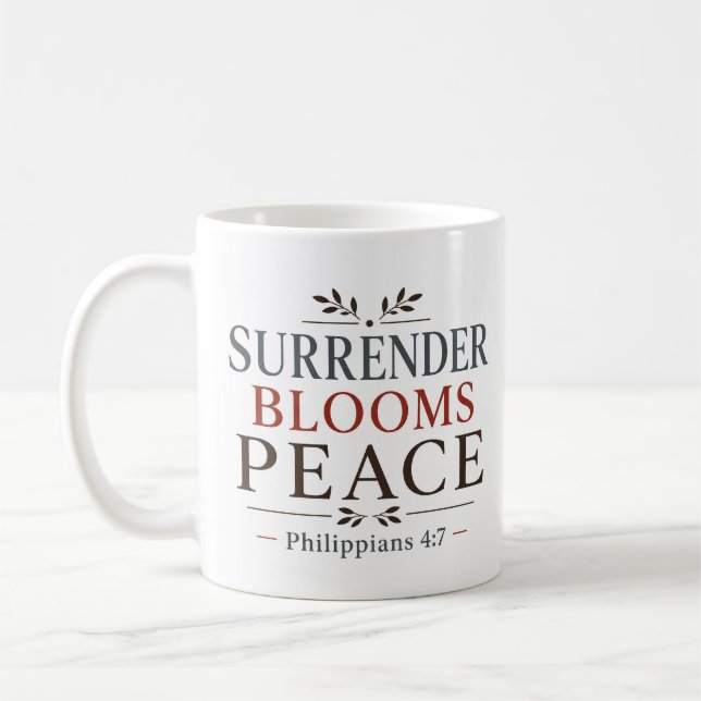 Surrender Blooms Peace Inspiring Scripture Quote Coffee Mug (Left)