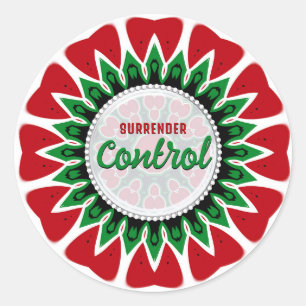 Surrender Control Wise Word Reminder Words Classic Round Sticker