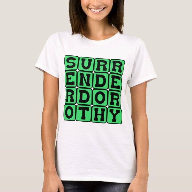 Surrender Dorothy, Witchy Threat T-Shirt (Front)