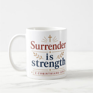 Surrender Is Strength Christian Faith Typography Coffee Mug