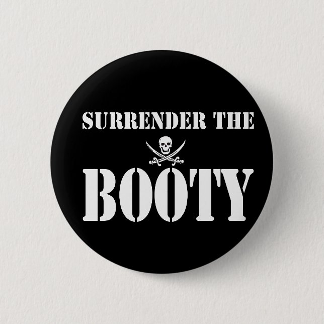 Surrender the Booty 2 Inch Round Button (Front)