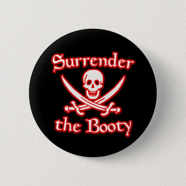 Surrender the Booty 2 Inch Round Button (Front)