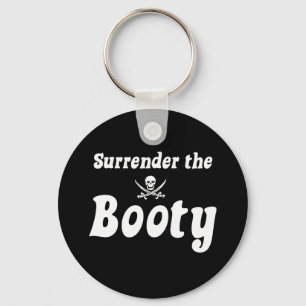 Surrender the Booty Keychain