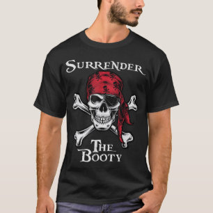 Surrender The Booty Pirate Festival T-Shirt