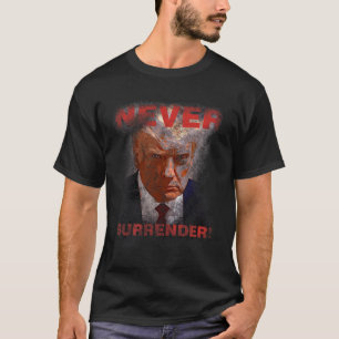 Surrender - Trump Mugshot 2024  T-Shirt