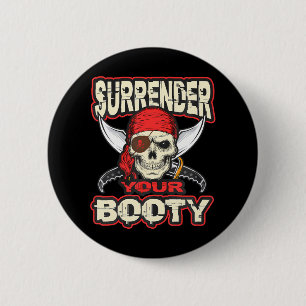 Surrender Your Booty Funny Pirate Party Skull 2 Inch Round Button